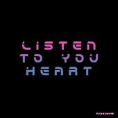 Listen to You Heart