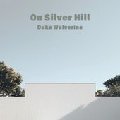 On Silver Hill