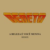 A Beleza É Você Menina (Remix)