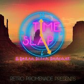 Time Slap Podcast Trailers - Season 1
