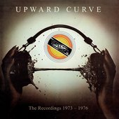 Upward Curve: The Recordings 1973-1976