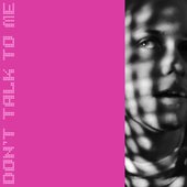 Don't Talk To Me - Single