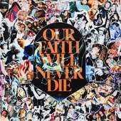 Our Faith Will Never Die