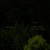 From Here to Anywhere