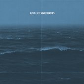 Just Like Sine Waves