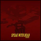 Speak with Dead