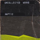 Uncollected Works (2005-2010)