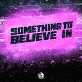 Something To Believe In