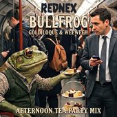 Bullfrog (Afternoon Tea Party Mix)