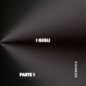 I gigli parte 1