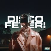 DISCO FEVER!