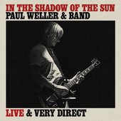 In The Shadow Of The Sun (Live & Very Direct)