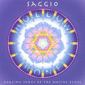 Hollow Bone: Healing Songs of the Native Flute
