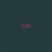 To Move