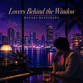 Lovers Behind the Window - EP