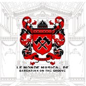 Le Monde Musical De Barbarian On The Groove