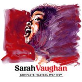 Complete Sarah Vaughan Masters 1957 - 1959