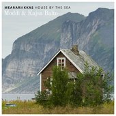 Mearariikkas (House by the Sea)