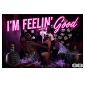 I’m Feelin’ Good