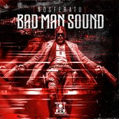 BAD MAN SOUND