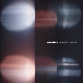 Mastery: Quantum Sound