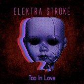 Too In Love - Single