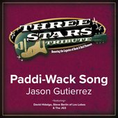 Paddi-Wack Song (Three Stars Tribute: Honoring the Legacies of Rock & Roll Pioneers)