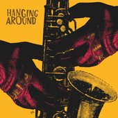 Hanging Around