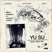 Party Criminal (Yu Su's Drift Away Mix)