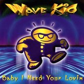 Baby I Need Your Lovin