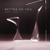 Better of You