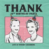 10th Birthday Party: Live at Wharf Chambers