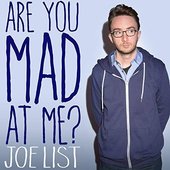 Are You Mad at Me?