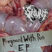 Pregnant with Pus