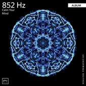 852 Hz Calm Your Mind