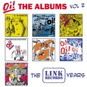 Oi! The Albums, Vol. 2: The Link Years [Explicit]