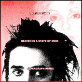 Heaven Is a State of Mind (Auragraph Remix)