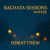 Bachata Sessions Vol. Winter Edition 2025
