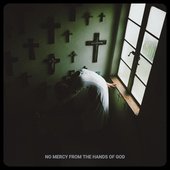 No Mercy From The Hands of God [Explicit]