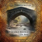 The Old Bridge Of Awe