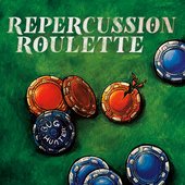 Repercussion Roulette