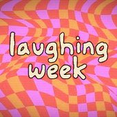 Laughing Week
