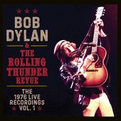 The Rolling Thunder Revue: The 1976 Live Recordings (Volume 1)