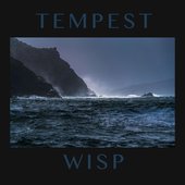Tempest / Wisp