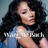 You’re Gonna Want Me Back