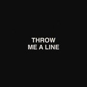Throw Me A Line