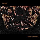holes in the flesh cover