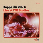 Zappa '66 Vol. 1: Live at TTG Studios