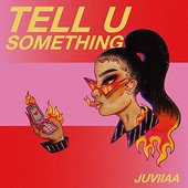 Tell U Something