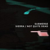 Sierra / Not Quite Dead - Single